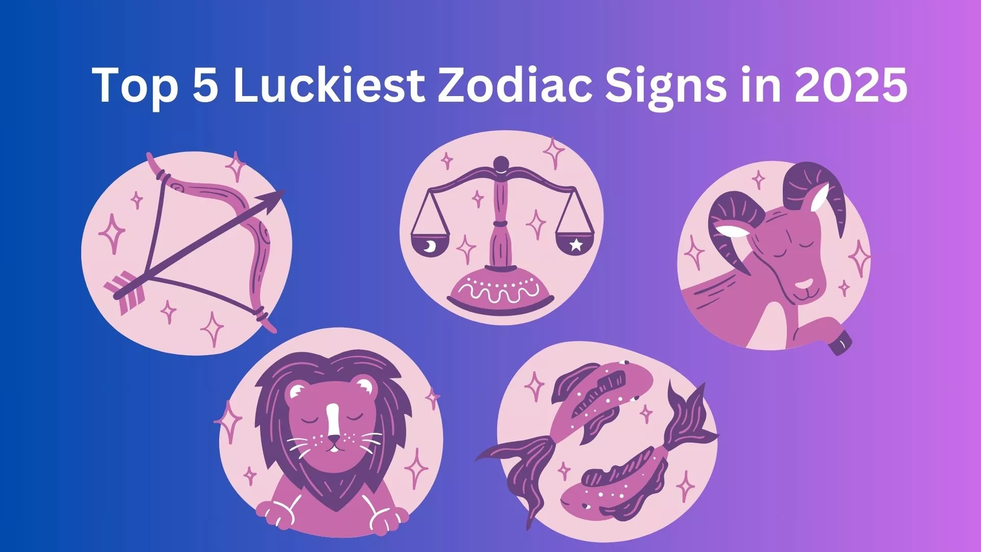 Top 5 lukiest zodiac signs