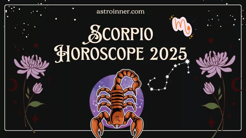 Scorpio Horoscope 2025